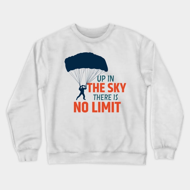 Skydiving Sky Skydiver Parachute Saying Crewneck Sweatshirt by Foxxy Merch